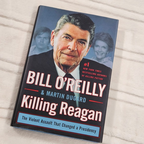 Bill O'Reilly Killing Reagan Hardcover Book The Violent Assault First Edition - Picture 1 of 7